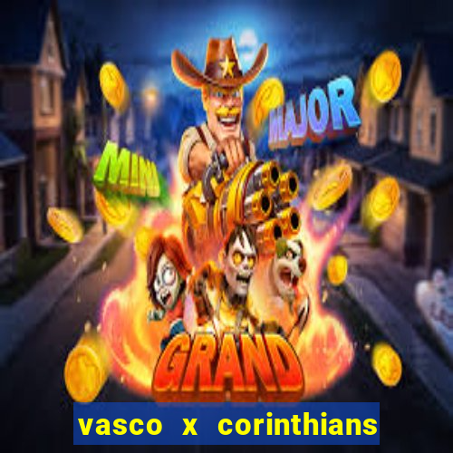 vasco x corinthians primeiro turno